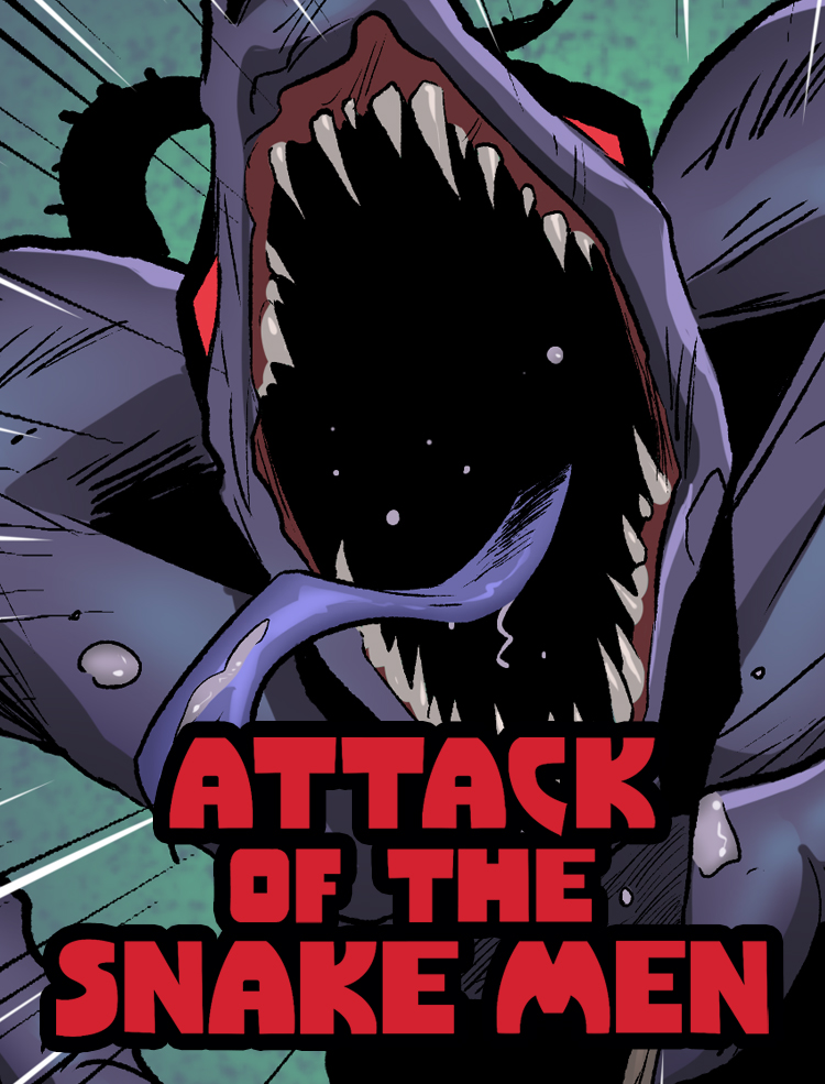 Attack of the Snake Men